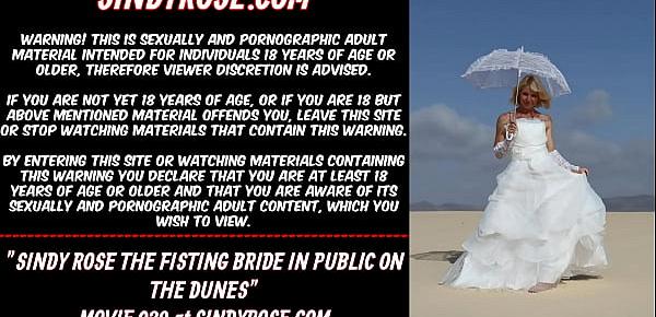  Sindy Rose the fisting bride in public on the dunes